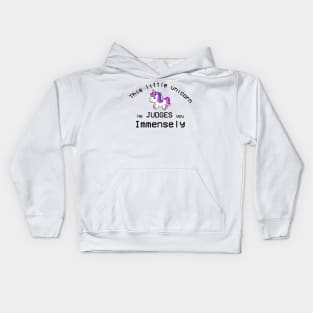 This Little Unicorn He Judges You Immensly Kids Hoodie